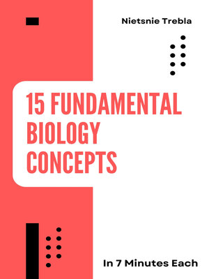 cover image of 15 Fundamental Biology Concepts in 7 Minutes Each